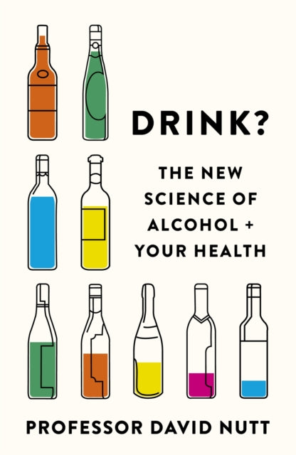 Drink?: The New Science of Alcohol and Your Health