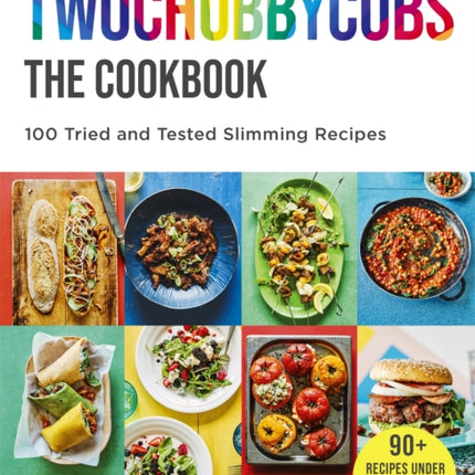 Twochubbycubs The Cookbook: 100 Tried and Tested Slimming Recipes