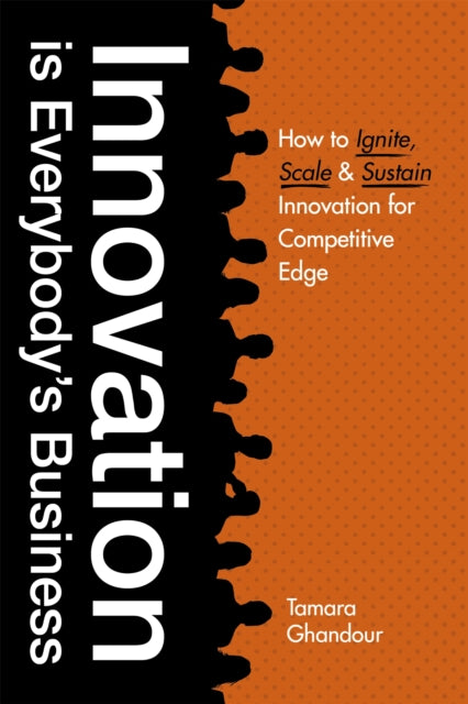 Innovation is Everybody's Business: How to