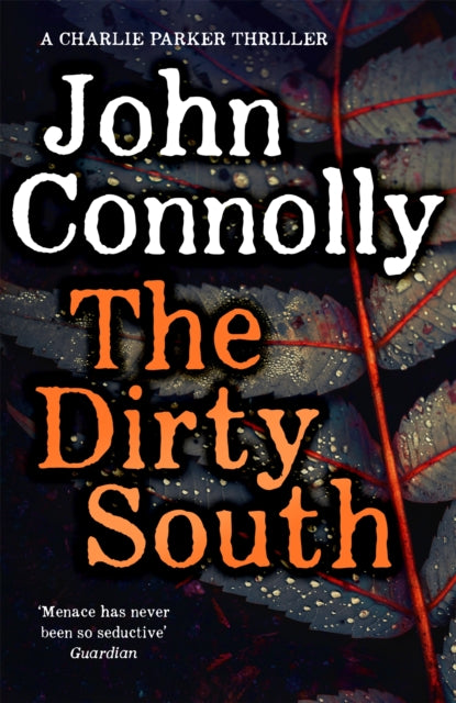 The Dirty South: Private Investigator Charlie Parker hunts evil in the eighteenth book in the globally bestselling series