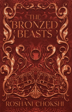 The Bronzed Beasts: The finale to the New York Times bestselling The Gilded Wolves