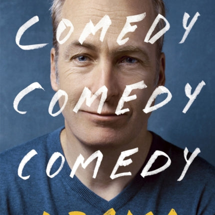 Comedy, Comedy, Comedy, Drama: The Sunday Times bestseller