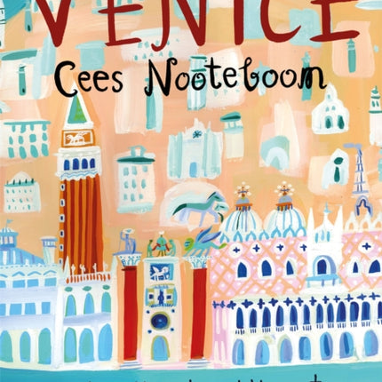 Venice: The Lion, the City and the Water