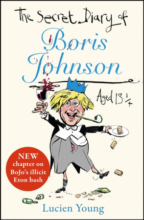 The Secret Diary of Boris Johnson Aged 13¼