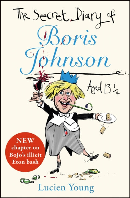 The Secret Diary of Boris Johnson Aged 13¼