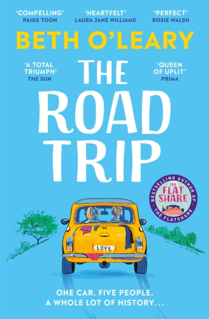 The Road Trip: an hilarious and heartfelt second chance romance from the author of The Flatshare