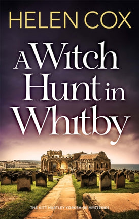 A Witch Hunt in Whitby: The Kitt Hartley Mysteries Book 5