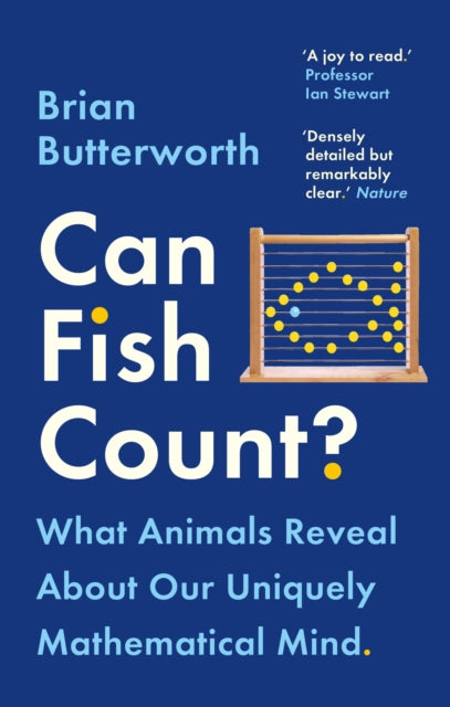 Can Fish Count?: What Animals Reveal about our Uniquely Mathematical Mind