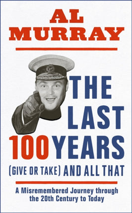 The Last 100 Years (give or take) and All That