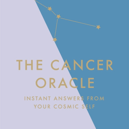 The Cancer Oracle: Instant Answers from Your Cosmic Self