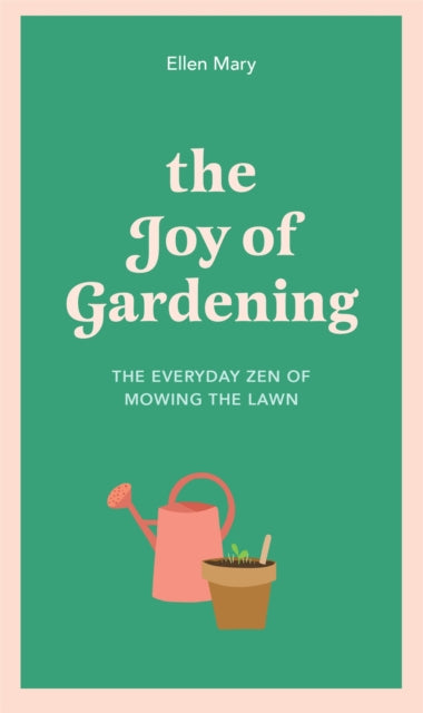 The Joy of Gardening: The Everyday Zen of Mowing the Lawn