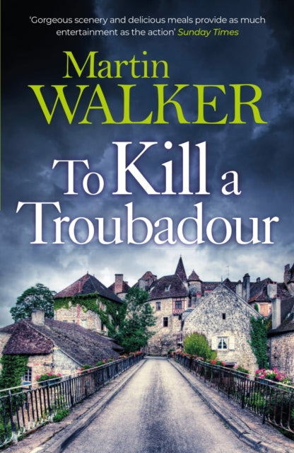 To Kill a Troubadour: Bruno battles extremists in this gripping Dordogne Mystery