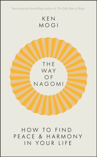 The Way of Nagomi: Live more harmoniously the Japanese way