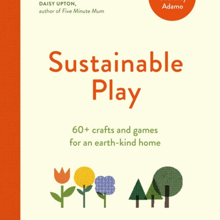 Sustainable Play: 60+ cardboard crafts and games for an earth-kind home