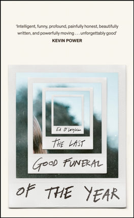 The Last Good Funeral of the Year: A Memoir