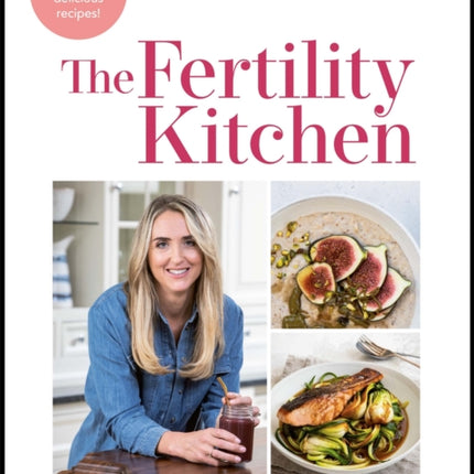 The Fertility Kitchen: The Essential Guide to Supporting your Fertility