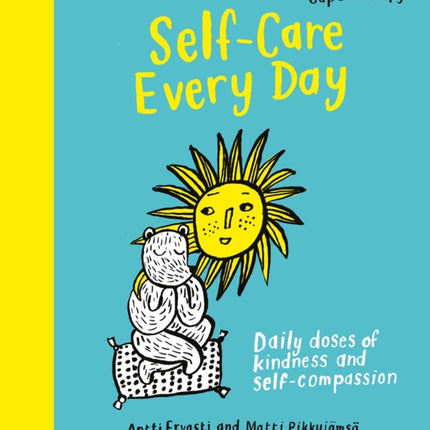 Self-Care Every Day: Daily doses of kindness and self-compassion