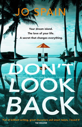 Don't Look Back: An addictive, fast-paced thriller from the author of The Perfect Lie