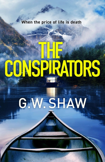 The Conspirators: When the price of life is death