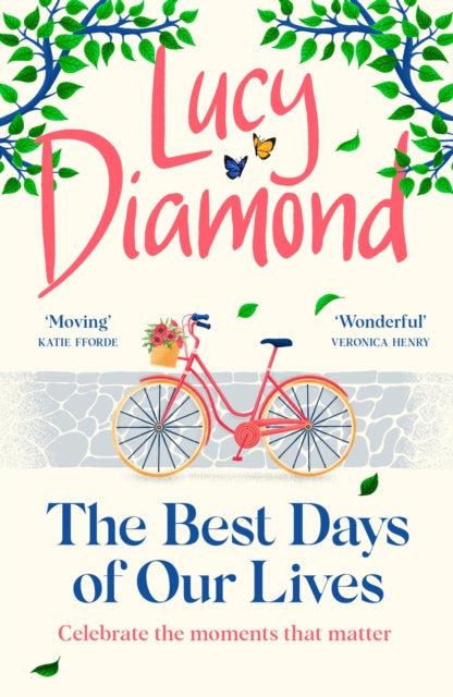 The Best Days of Our Lives: the big-hearted and uplifting novel from the author of Anything Could Happen