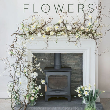 House of Flowers: 30 floristry projects to bring the magic of flowers into your home