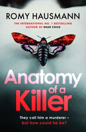 Anatomy of a Killer: an unputdownable thriller full of twists and turns, from the author of DEAR CHILD