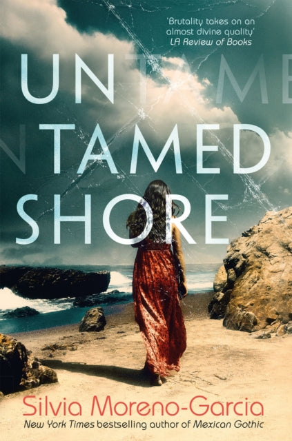 Untamed Shore: by the bestselling author of Mexican Gothic