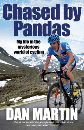 Chased by Pandas: My life in the mysterious world of cycling