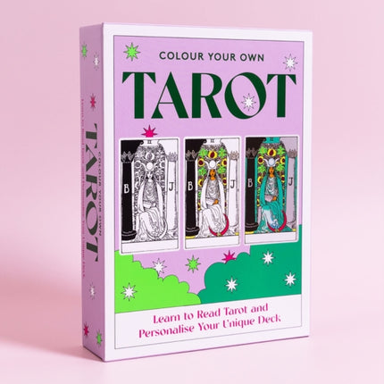 Colour Your Own Tarot: Learn to Read Tarot and Personalize Your Unique Deck