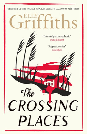 The Crossing Places: The Dr Ruth Galloway Mysteries 1