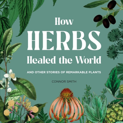 How Herbs Healed the World