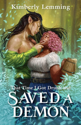 That Time I Got Drunk and Saved a Demon: Mead Mishaps 1