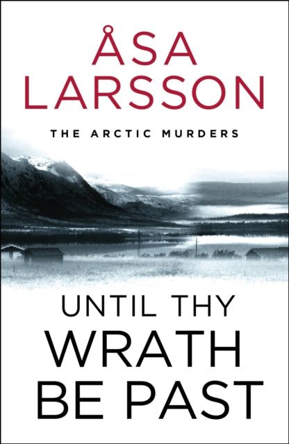 Until Thy Wrath Be Past: The Arctic Murders - atmospheric Scandi murder mysteries