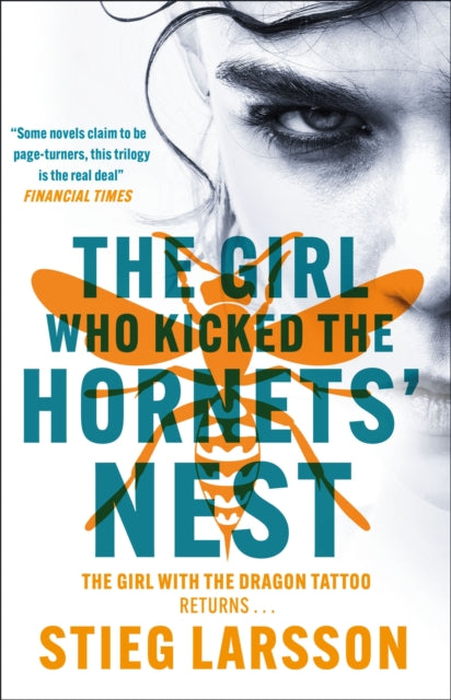 The Girl Who Kicked the Hornets' Nest: The third unputdownable novel in the Dragon Tattoo series - 100 million copies sold worldwide