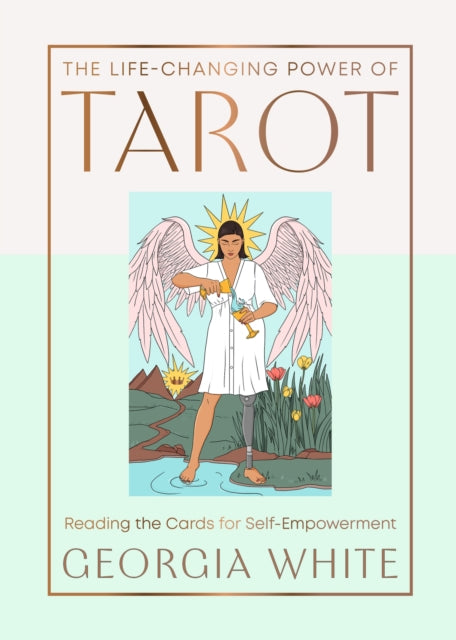 The LifeChanging Power of Tarot