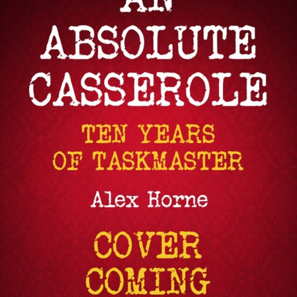 An Absolute Casserole