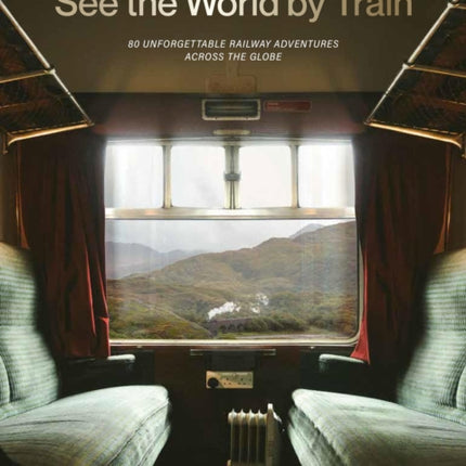 See the World by Train