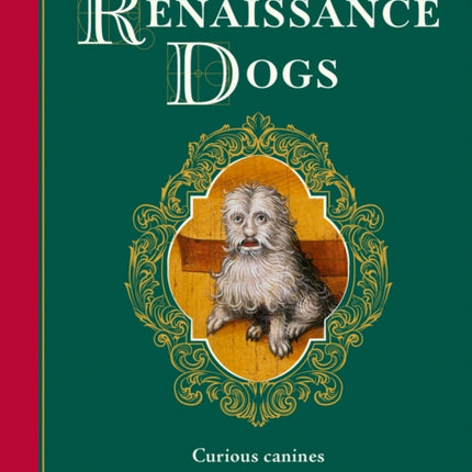 Renaissance Dogs