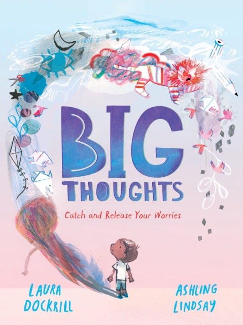 Big Thoughts Catch and Release Your Worries