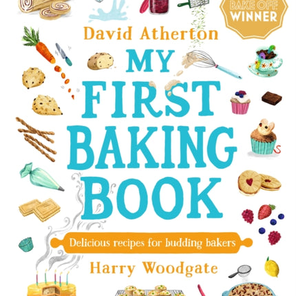 My First Baking Book: Delicious Recipes for Budding Bakers