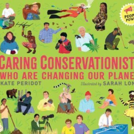 Caring Conservationists Who Are Changing Our Planet: People Power Series