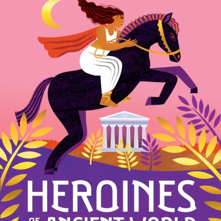 Heroines of the Ancient World