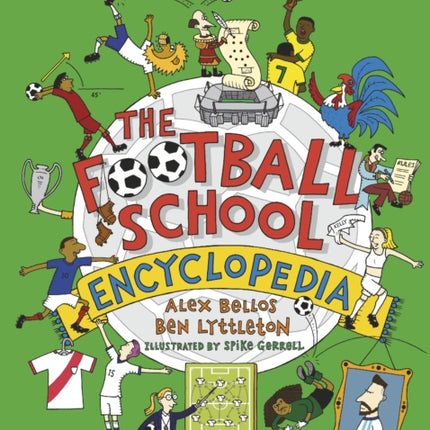 The Football School Encyclopedia: Everything you want to know about football