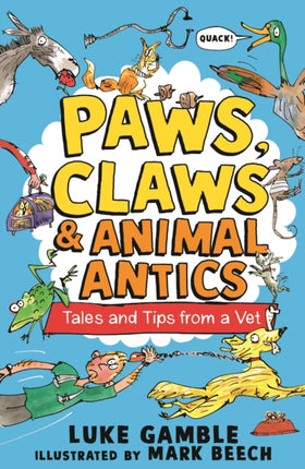 Paws Claws and Animal Antics Tales and Tips from a Vet