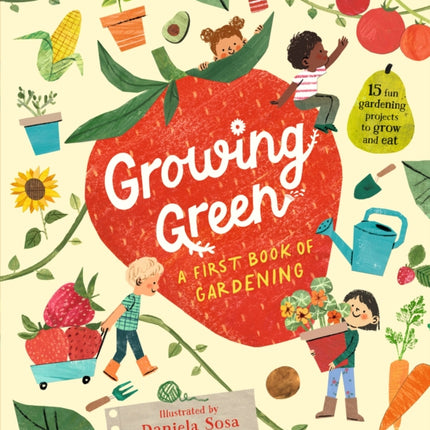 Growing Green: A First Book of Gardening