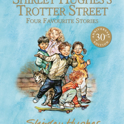 Shirley Hughes's Trotter Street: Four Favourite Stories