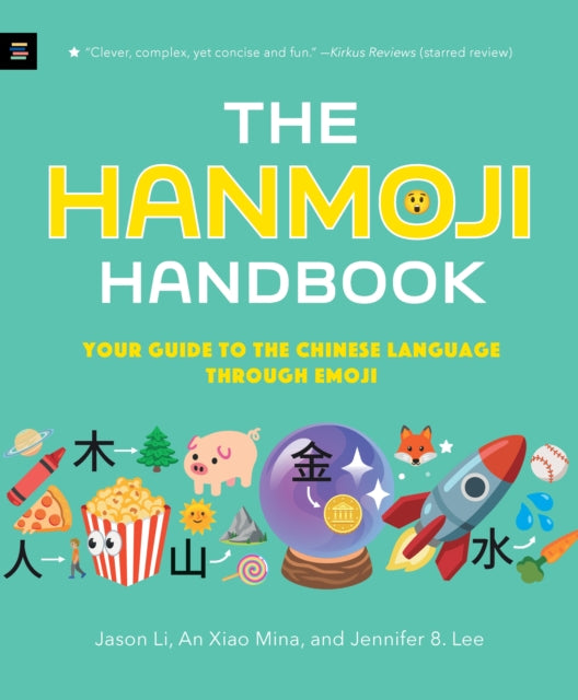 The Hanmoji Handbook: Your Guide to the Chinese Language Through Emoji