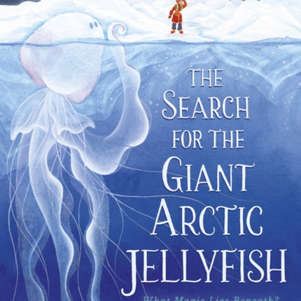 The Search for the Giant Arctic Jellyfish