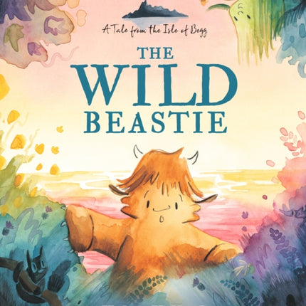 The Wild Beastie A Tale from the Isle of Begg