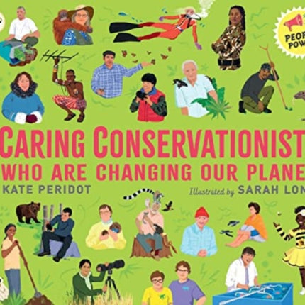 Caring Conservationists Who Are Changing Our Planet: People Power Series